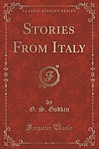 Stories from Italy (Classic Reprint) (Paperback)