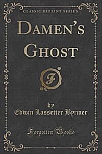 Damens Ghost (Classic Reprint) (Paperback)