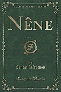 Nene, Vol. 1 (Classic Reprint) (Paperback)