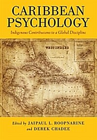 Caribbean Psychology: Indigenous Contributions to a Global Discipline (Hardcover)