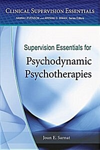 Supervision Essentials for Psychodynamic Psychotherapies (Paperback)