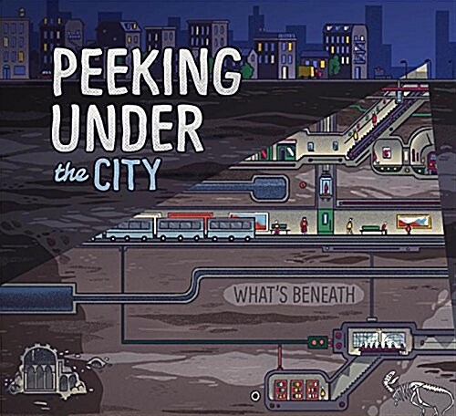 Peeking Under the City (Hardcover)