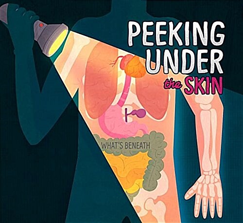 Peeking Under Your Skin (Paperback)