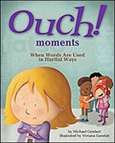 Ouch! Moments: When Words Are Used in Hurtful Ways (Paperback)