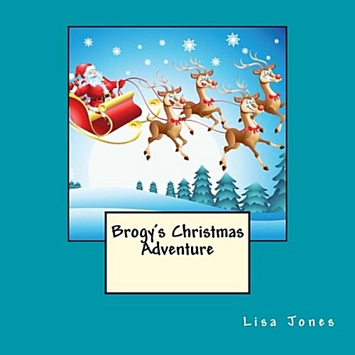 Brogys Christmas Adventure (Paperback)