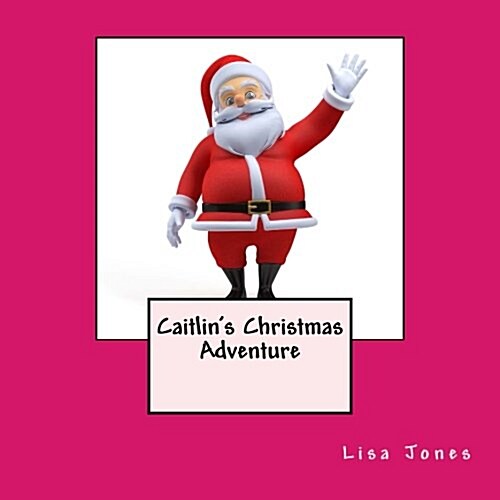 Caitlins Christmas Adventure (Paperback)