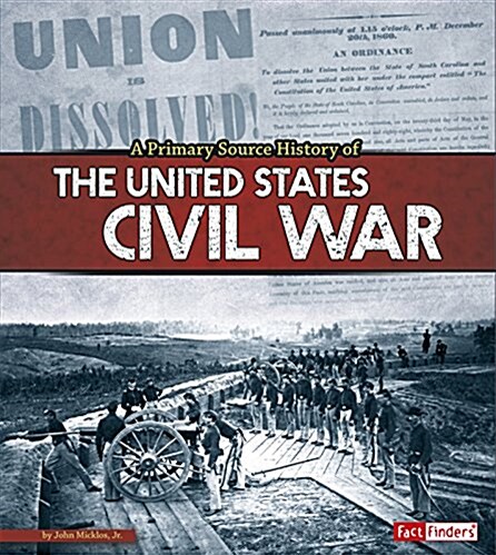 A Primary Source History of the Us Civil War (Paperback)