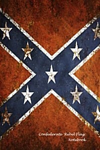 Confederate Rebel Flag: Notebook (Paperback)