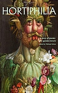 Hortiphilia. a Posy of Poems for Garden Lovers. (Paperback)