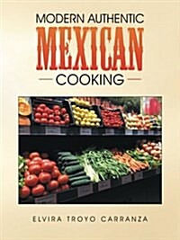 Modern Authentic Mexican Cooking (Paperback)