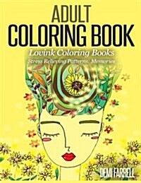 Adult Coloring Book (Lovink Coloring Books): Stress Relieving Patterns: Memories (Paperback)
