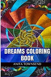 Dreams Coloring Book: Dreams Adult Coloring Book (Paperback)