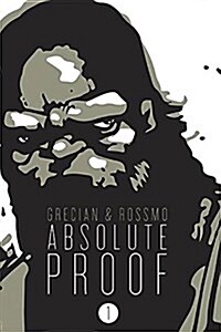 Absolute Proof Volume 1 (Hardcover)