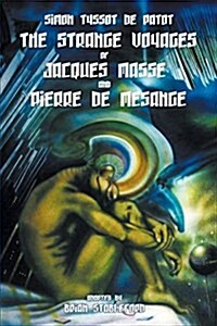 The Strange Voyages of Jacques Masse and Pierre de Mesange (Paperback)