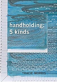 Handholding: 5 Kinds (Paperback)