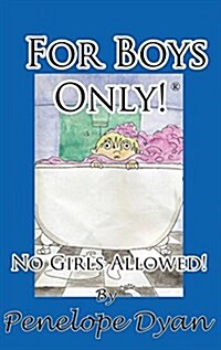 For Boys Only! No Girls Allowed! (Hardcover, Juvenile Poetry)
