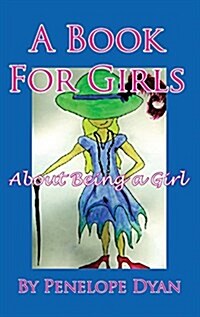 A Book for Girls about Being a Girl (Hardcover, Juvenile Poetry)