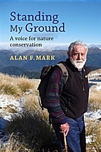 Standing My Ground: A Voice for Nature Conservation (Paperback)