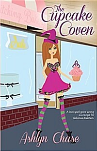 The Cupcake Coven (Book 1 Love Spells Gone Wrong Series) (Paperback)