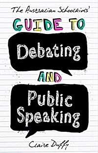 The Australian Schoolkids Guide to Debating and Public Speaking (Paperback)