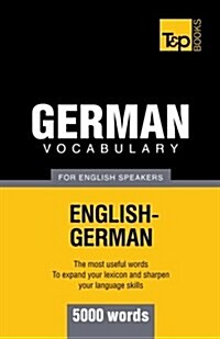 German Vocabulary for English Speakers - 5000 Words (Paperback)