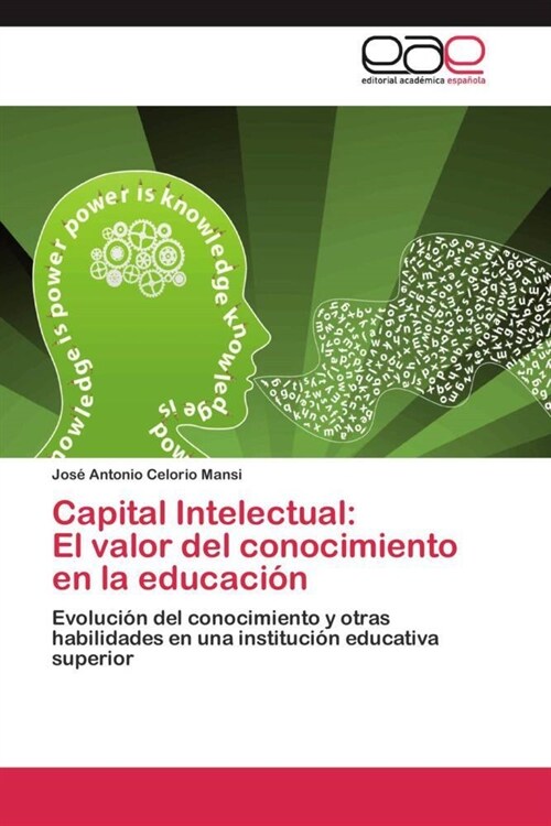 Capital Intelectual: El valor del conocimiento en la educaci? (Paperback)