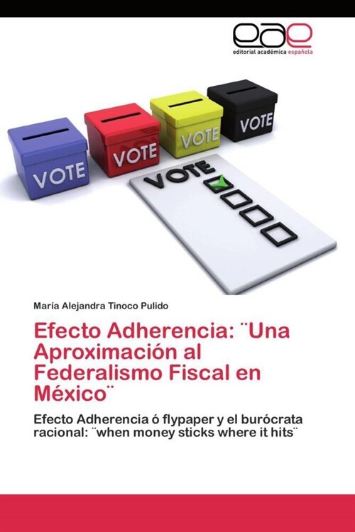 Efecto Adherencia: ]Una Aproximaci? al Federalismo Fiscal en M?ico] (Paperback)