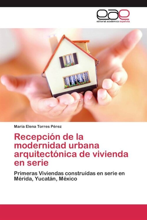 Recepci? de la modernidad urbana arquitect?ica de vivienda en serie (Paperback)