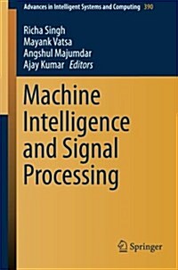 Machine Intelligence and Signal Processing (Paperback, 2016)