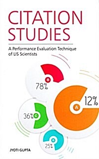 Citation Studies: A Performance Evaluation Technique of Lis Scientists (Hardcover)