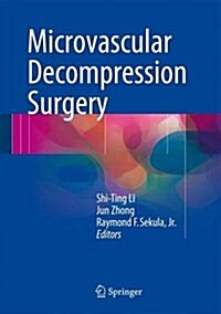 Microvascular Decompression Surgery (Hardcover, 2016)