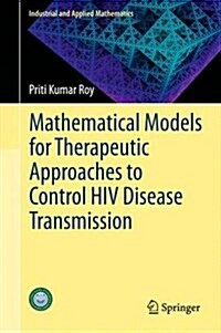 Mathematical Models for Therapeutic Approaches to Control HIV Disease Transmission (Hardcover, 2015)