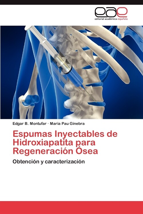 Espumas Inyectables de Hidroxiapatita Para Regeneraci? ?ea (Paperback)