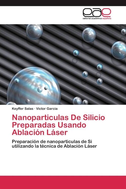 Nanoparticulas De Silicio Preparadas Usando Ablaci? L?er (Paperback)