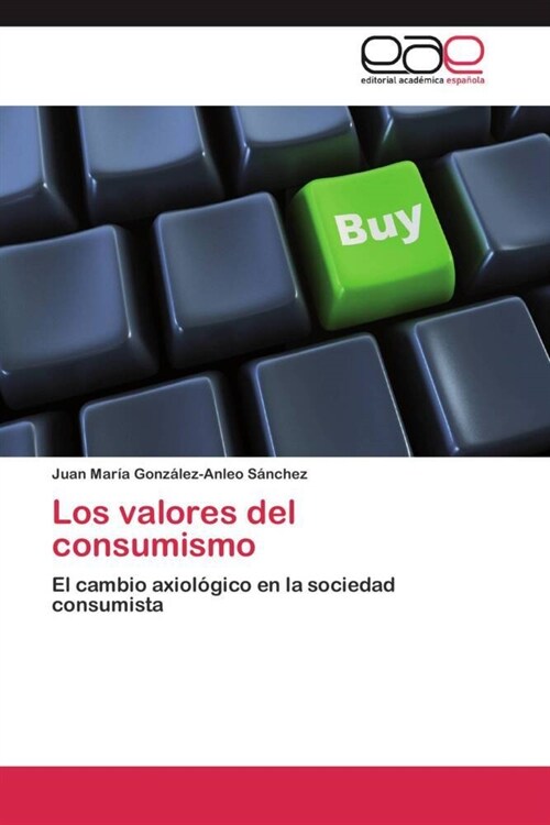 Los Valores del Consumismo (Paperback)