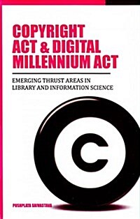 Copyright ACT & Digital Millennium ACT: Emerging Thrust Areas in Library and Information Science (Hardcover)