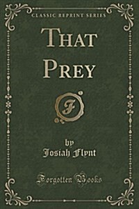 That Prey (Classic Reprint) (Paperback)