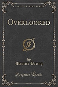 Overlooked (Classic Reprint) (Paperback)