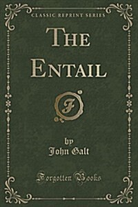 The Entail (Classic Reprint) (Paperback)