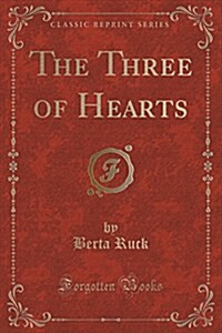 The Three of Hearts (Classic Reprint) (Paperback)