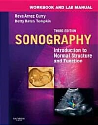 Workbook and Lab Manual for Sonography: Introduction to Normal Structure and Function (Paperback, 3)