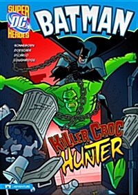 Batman: Killer Croc Hunter (Paperback)