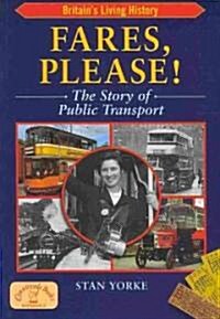 Fares Please! : The Story of Public Transport in Britain (Paperback)