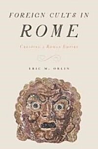 Foreign Cults in Rome (Hardcover)