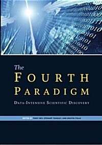The Fourth Paradigm: Data-Intensive Scientific Discovery (Paperback)