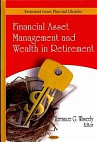 Financial Asset Management and Wealth in Retirement (Hardcover)