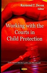 Working with the Courts in Child Protection (Hardcover)
