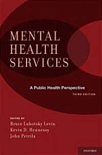Mental Health Services: A Public Health Perspective (Hardcover, 3)