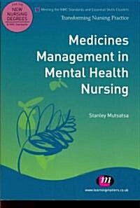 Medicines Management in Mental Health Nursing (Paperback, 1st)