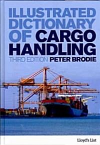 Illustrated Dictionary of Cargo Handling (Hardcover, 3 Rev ed)